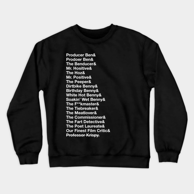 Ben's Nicknames Ben Hosley Crewneck Sweatshirt TeePublic